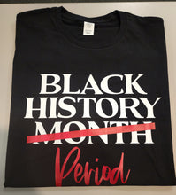 Load image into Gallery viewer, BLACK HISTORY PERIOD
