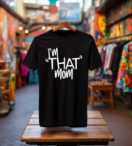 I'M "THAT" MOM